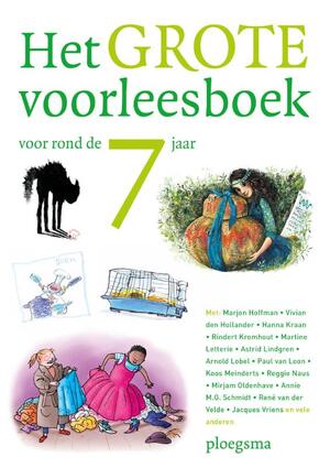 Het grote voorleesboek voor rond de 7 jaar - Het grote voorleesboek voor rond de 7 jaar -