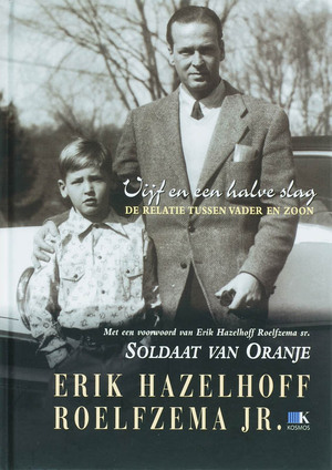 Vijf en een halve slag - Erik Hazelhoff Roelfzema Vijf en een halve slag - Erik Hazelhoff Roelfzema