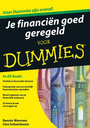 Je financiën goed geregeld voor Dummies - Ramón Wernsen, Cleo Scheerboom Je financiën goed geregeld voor Dummies - Ramón Wernsen, Cleo Scheerboom