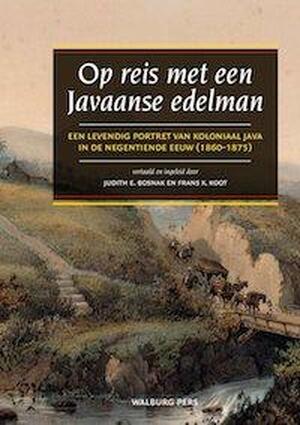 Op reis met een Javaanse edelman - J. Bosnak, F. Koot Op reis met een Javaanse edelman - J. Bosnak, F. Koot