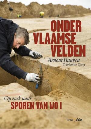 Onder Vlaamse velden - Arnout Hauben, Johanna Spaey Onder Vlaamse velden - Arnout Hauben, Johanna Spaey