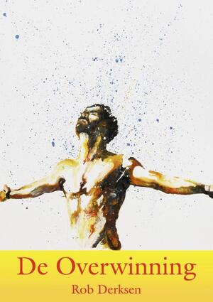 De overwinning - Rob Derksen