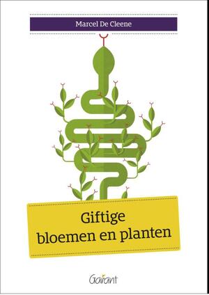 Giftige bloemen en planten - Marcel De Cleene Giftige bloemen en planten - Marcel De Cleene