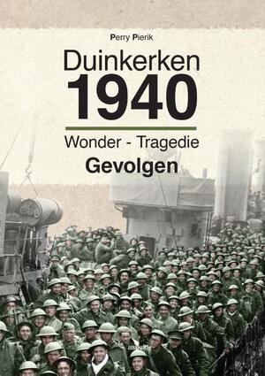 Duinkerken 1940 - Perry Pierik Duinkerken 1940 - Perry Pierik