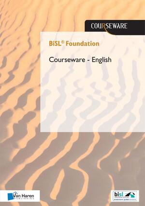 BiSL® Foundation Courseware Package - English - Frank Outvorst, Réne Sieders BiSL® Foundation Courseware Package - English - Frank Outvorst, Réne Sieders