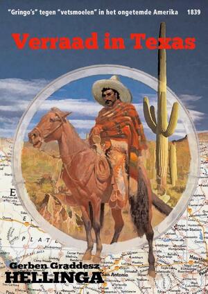 Verraad in Texas - Gerben Graddesz Hellinga Verraad in Texas - Gerben Graddesz Hellinga