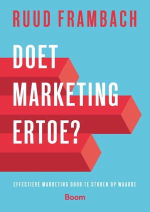 Doet marketing ertoe? - Ruud Frambach