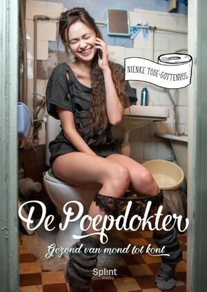 Gezond van mond tot kont - Nienke Tode-Gottenbos Gezond van mond tot kont - Nienke Tode-Gottenbos
