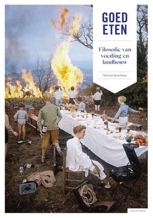 Goed eten - Michiel Korthals Goed eten - Michiel Korthals