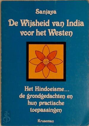 De wijsheid van India voor het westen - Sanjaya De wijsheid van India voor het westen - Sanjaya
