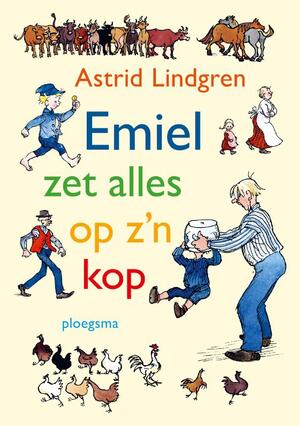 Emiel zet alles op z'n kop - Astrid Lindgren Emiel zet alles op z'n kop - Astrid Lindgren