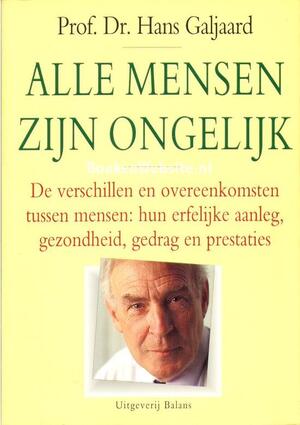 Alle mensen zijn ongelijk - Hans Galjaard