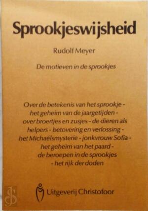 Sprookjeswijsheid - Margreet Meijer-kouwe, Rudolf Meyer Sprookjeswijsheid - Margreet Meijer-kouwe, Rudolf Meyer