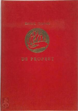 De profeet - Kahlil Gibran, Carolus Verhulst De profeet - Kahlil Gibran, Carolus Verhulst