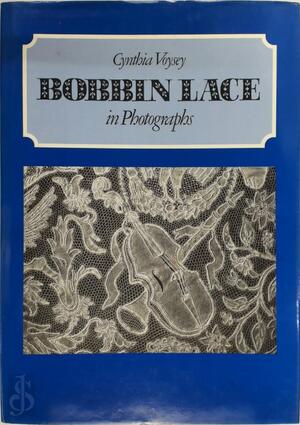 Bobbin Lace in Photographs - Cynthia Voysey Bobbin Lace in Photographs - Cynthia Voysey