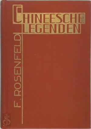 Chineesche legenden - Fritz Rosenfeld