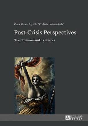 Post-Crisis Perspectives - Post-Crisis Perspectives -