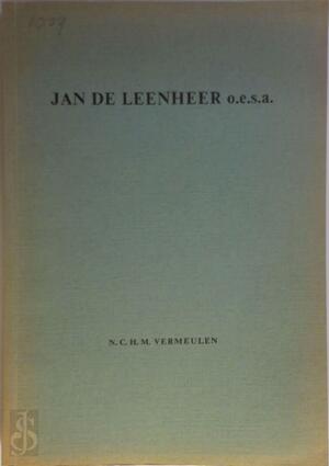 Jan de Leenheer o.e.s.a., moralisator en humanist - Amand N. Vermeulen Jan de Leenheer o.e.s.a., moralisator en humanist - Amand N. Vermeulen