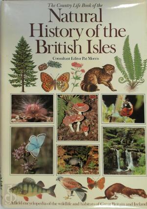 The Country Life Book of the Natural History of the British Isles - Pat Morris