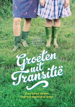 Groeten uit Transitië - Eva Peeters ; Mme Zsazsa ; Mme Zsazsa ; Kristien Hens ; Joke Rous ; Dorien Knockaert Groeten uit Transitië - Eva Peeters ; Mme Zsazsa ; Mme Zsazsa ; Kristien Hens ; Joke Rous ; Dorien Knockaert