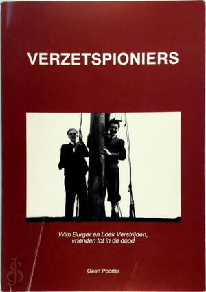 Verzetspioniers - Geert Poorter Verzetspioniers - Geert Poorter