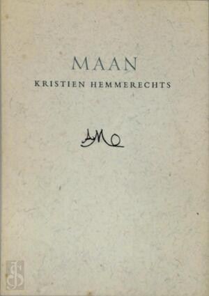 Maan - Kristien Hemmerechts Maan - Kristien Hemmerechts