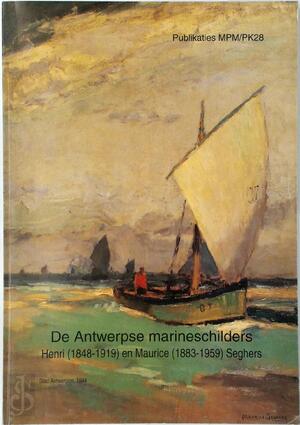 De Antwerpse Marineschilders - Museum Plantin-Moretus en Stedelijk Prentekabinet De Antwerpse Marineschilders - Museum Plantin-Moretus en Stedelijk Prentekabinet