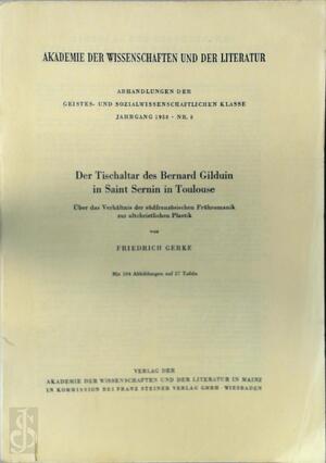 Der Tischaltar des Bernard Gilduin in Saint Sernin in Toulouse - F. Gerke