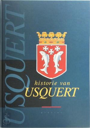 Historie van Usquert - [Red.] G. Klok, [Red.] J.P.J. Knol, [Red.] J. Toonstra, [Red.] J.F.B. Zuidema