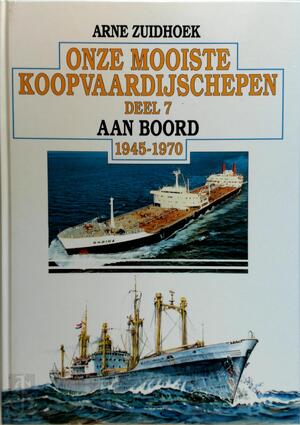 Onze mooiste koopvaardijschepen - Deel 7 - Arne Zuidhoek Onze mooiste koopvaardijschepen - Deel 7 - Arne Zuidhoek