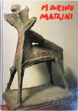 Marino Marini (1901-1980): Plastiken, Bilder, Zeichnungen - Marino Marini