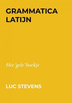 Grammatica Latijn - Luc Stevens