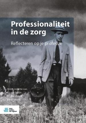 Professionaliteit in de zorg - Professionaliteit in de zorg -