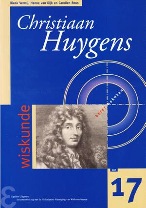 Christiaan Huygens - R. Vermij, H. van Dijk, C. Reus Christiaan Huygens - R. Vermij, H. van Dijk, C. Reus
