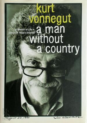A man without a country - Kurt Vonnegut A man without a country - Kurt Vonnegut