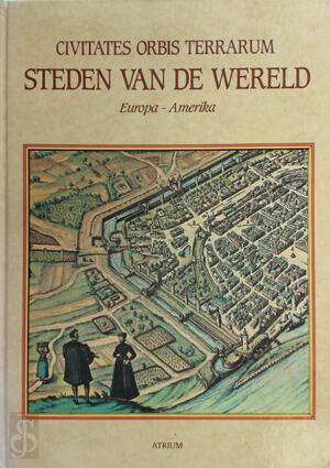 Civitates orbis terrarum - Steden van de wereld Europa - Amerika - Unknown Civitates orbis terrarum - Steden van de wereld Europa - Amerika - Unknown