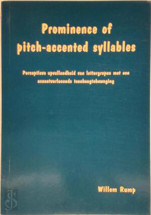 Prominence of pitch-accented syllables = Perceptieve opvallendheid van lettergrepen met een accentverlenende toonhoogtebeweging - H.H. Rump