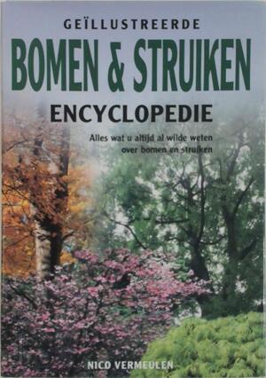 Bomen & struiken encyclopedie - N. Vermeulen, H. van Dijk Bomen & struiken encyclopedie - N. Vermeulen, H. van Dijk