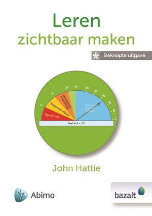 Leren zichtbaar maken - John Hattie Leren zichtbaar maken - John Hattie