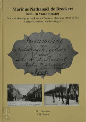 Marinus Nathanaël de Broekert, heel- en vroedmeester - G.J. Lepoeter, A.H. Teeuw