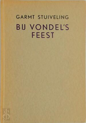 Bij Vondel's feest - Garmt Stuiveling