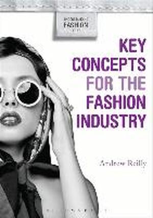 Key Concepts for the Fashion Industry - Andrew Reilly