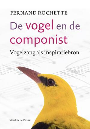 De vogel en de componist - Fernand Rochette De vogel en de componist - Fernand Rochette