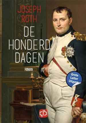 De honderd dagen - Joseph Roth De honderd dagen - Joseph Roth