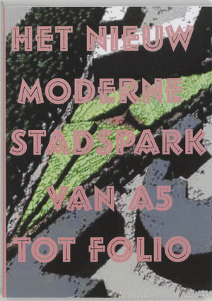 Het Nieuw Moderne Stadspark - M. Ridderbos