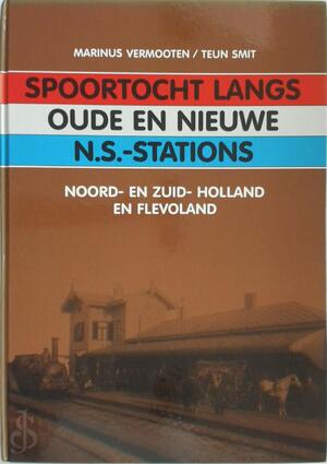 Spoortocht oude en nieuwe N.S.-stations - M. Vermooten