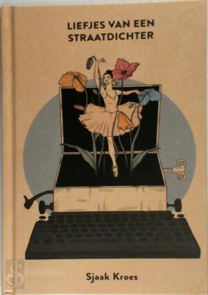 Liefjes Van Een Straatdichter - Sjaak Kroes
