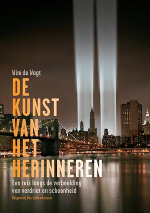 De kunst van het herinneren - Wim de Wagt