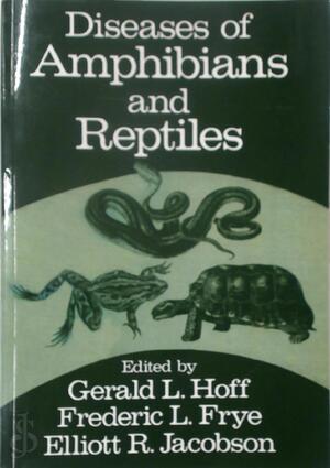 Diseases of Amphibians and Reptiles - Gerald Hoff