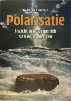 Polarisatie. Inzicht in de dynamiek van wij-zij denken - Bart Brandsma